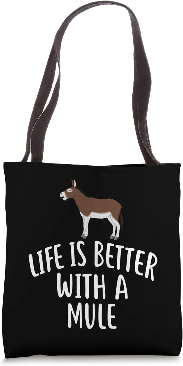 Life Is Better With A MULE T-Shirt Funny MULES Tote Bag