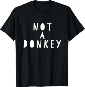Not a Donkey: I'm Riding a Mule!