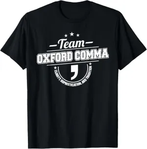 Team Oxford Comma Shirt | Funny Grammar Police Tee Shirt T-Shirt