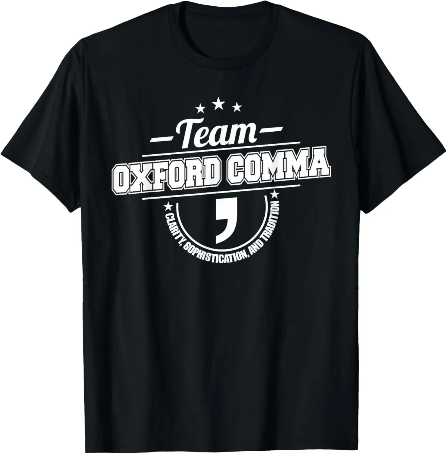 Team Oxford Comma Shirt | Funny Grammar Police Tee Shirt T-Shirt